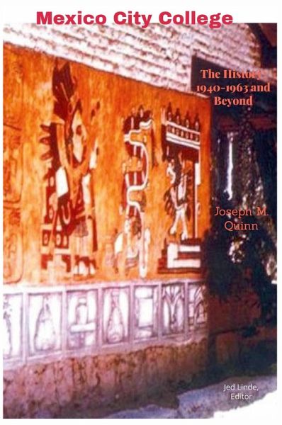 Mexico City College The History 1940- 1963 and Beyond