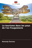 Le tourisme dans les pays de l'ex-Yougoslavie Le tourisme dans les pays de l'ex-Yougoslavie