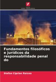 Fundamentos filosóficos e jurídicos da responsabilidade penal do