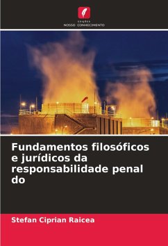 Fundamentos filosóficos e jurídicos da responsabilidade penal do - Raicea, Stefan Ciprian