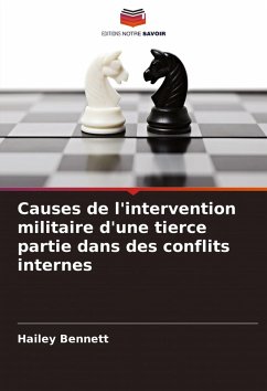 Causes de l'intervention militaire d'une tierce partie dans des conflits internes - Bennett, Hailey