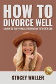 How To Divorce Well