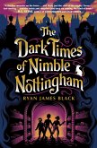 The Dark Times of Nimble Nottingham The Dark Times of Nimble Nottingham