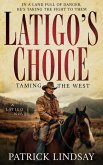 Latigo's Choice Latigo's Choice