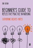 Beginner's Guide to Reflective Practice in Nursing Beginner's Guide to Reflective Practice in Nursing