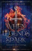 When Legends Spark When Legends Spark