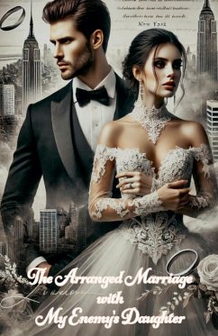 Cover The Arranged Marriage with My Enemy's Daughter