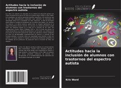 Actitudes hacia la inclusión de alumnos con trastornos del espectro autista - Ward, Kris Actitudes hacia la inclusión de alumnos con trastornos del espectro autista - Ward, Kris