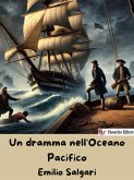 Un dramma nell'Oceano Pacifico (eBook, ePUB)