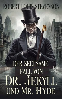 Cover Robert Louis Stevenson: Der seltsame Fall von Dr. Jekyll und Mr. Hyde (Novelaris Klassik) (eBook, ePUB)