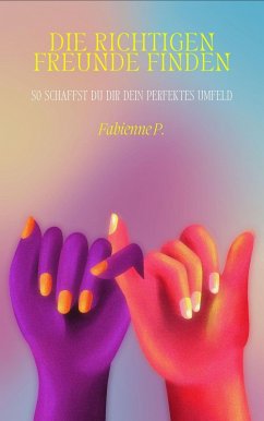 Cover Die richtigen Freunde finden (eBook, ePUB)