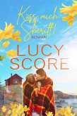 Küss mich, Sheriff von TikTok Bestseller Autorin Lucy Score (eBook, ePUB) Küss mich, Sheriff von TikTok Bestseller Autorin Lucy Score (eBook, ePUB)
