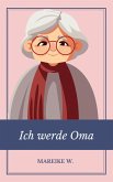 Ich werde Oma (eBook, ePUB)