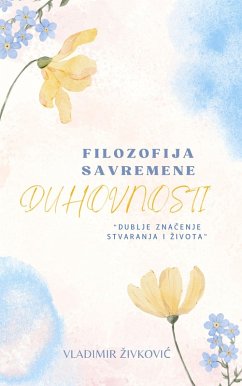 Filozofija savremene duhovnosti (eBook, ePUB) Cover Filozofija savremene duhovnosti (eBook, ePUB)