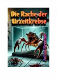 Die Rache der Urzeitkrebse (eBook, ePUB)