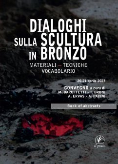 Dialoghi sulla scultura in bronzo (eBook, ePUB) - Baruffetti, Maria; Bruni, Teresa; Ervas, Alessandro; Pacini, Alessandro