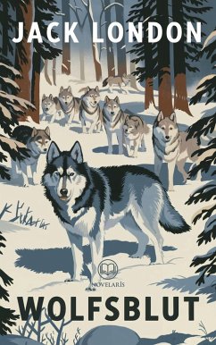 Jack London: Wolfsblut (eBook, ePUB) - London, Jack