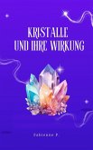 Kristalle und ihre Wirkung (eBook, ePUB)