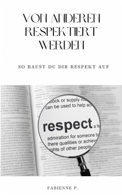 Von anderen respektiert werden (eBook, ePUB) - P., Fabienne