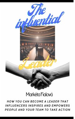 The influential leader (eBook, ePUB) - Fialová, Markéta; Fialová, Markéta