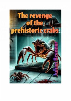 The revenge of the prehistoric crabs (eBook, ePUB) - Brenner, Julian