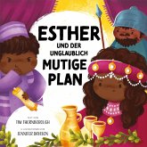 Esther und der unglaublich mutige Plan (MP3-Download) Esther und der unglaublich mutige Plan (MP3-Download)
