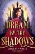 Dream by the Shadows (eBook, ePUB) - Bild 1