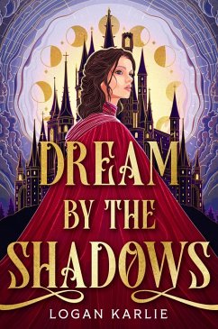 Dream by the Shadows (eBook, ePUB) - Karlie, Logan