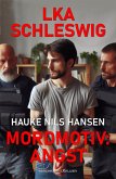 LKA Schleswig - Mordmotiv: Angst (eBook, ePUB) LKA Schleswig - Mordmotiv: Angst (eBook, ePUB)