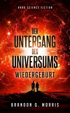 Der Untergang des Universums: Wiedergeburt (eBook, ePUB) - Morris, Brandon Q.