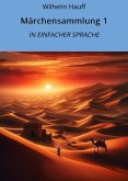 Märchensammlung 1: In Einfacher Sprache (eBook, ePUB) Märchensammlung 1: In Einfacher Sprache (eBook, ePUB)