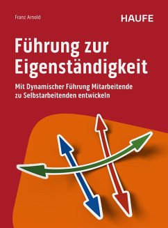 Führung zur Eigenständigkeit (eBook, PDF) - Arnold, Franz