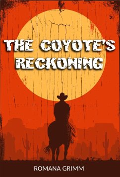 The Coyote's Reckoning (eBook, ePUB) - Grimm, Romana