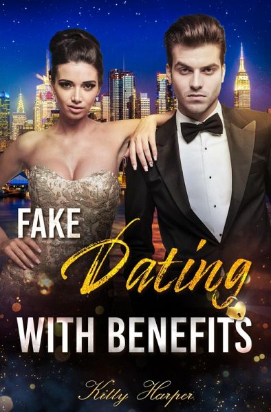 Fake Dating with Benefits - Gefühle sind nicht zu bremsen (eBook, ePUB)