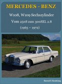 Mercedes-Benz. W108, W109 Sechszylinder (eBook, ePUB)