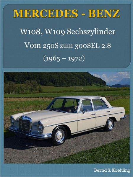 Mercedes-Benz. W108, W109 Sechszylinder (eBook, ePUB) Mercedes-Benz. W108, W109 Sechszylinder (eBook, ePUB)
