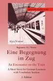 German Reader, Beginners A1/Novice - Eine Begegnung im Zug / An Encounter on the Train (eBook, ePUB)