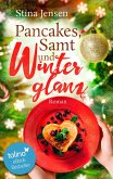 Pancakes, Samt und Winterglanz (eBook, ePUB) Pancakes, Samt und Winterglanz (eBook, ePUB)