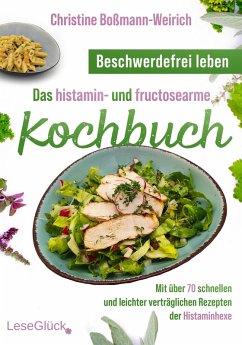 Cover Beschwerdefrei leben - Das histamin- und fructosearme Kochbuch (eBook, ePUB)
