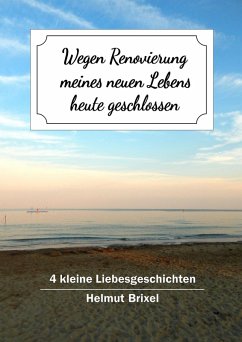 Cover Wegen Renovierung meines neuen Lebens heute geschlossen (eBook, ePUB)