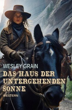 Das Haus der untergehenden Sonne (eBook, ePUB) - Grain, Wesley