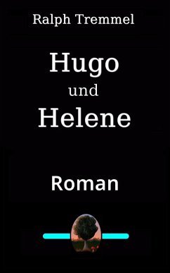 Hugo und Helene (eBook, ePUB) - Tremmel, Ralph