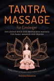 Tantra Massage für Einsteiger (eBook, ePUB) Tantra Massage für Einsteiger (eBook, ePUB)