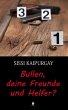 Bullen, deine Freunde und Helfer?... - Bild 1