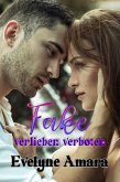 Fake - verlieben verboten (eBook, ePUB) Fake - verlieben verboten (eBook, ePUB)