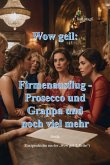 Firmenausflug - Prosecco und Grappa und noch viel mehr (eBook, ePUB)