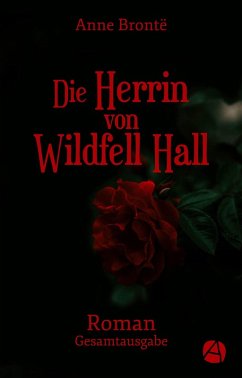 Cover Die Herrin von Wildfell Hall. Gesamtausgabe (eBook, ePUB)