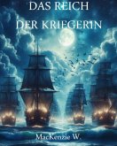 Das Reich der Kriegerin (eBook, ePUB)