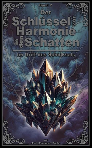 Der Schlüssel zur Harmonie in den Schatten: Im Griff des Schicksals (eBook, ePUB)