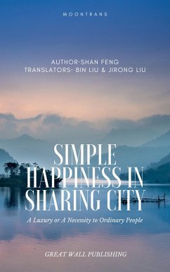 Simple Happiness in Sharing City (eBook, ePUB) - Shan, Feng